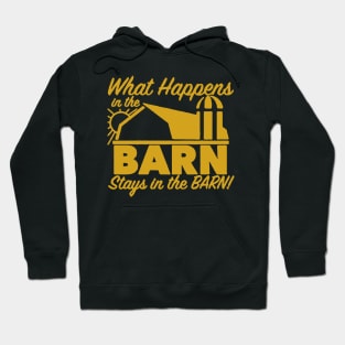 What Happens in Barn Stays Hoodie